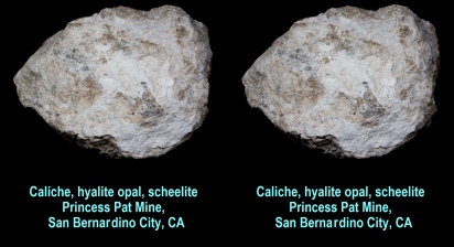 Caliche, Hyalite Opal, Scheelite - Princess Pat Mine, San Bernardino City, CA